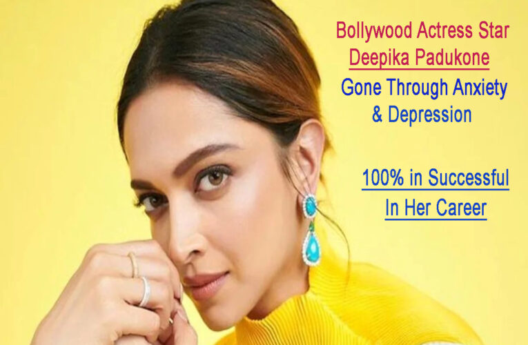 BOLLYWOOD STAR ACTRESS DEPIKA PADUKONE OPENED “LLL” FOR ANXIETY, BIPOLAR & DEPRESSION!